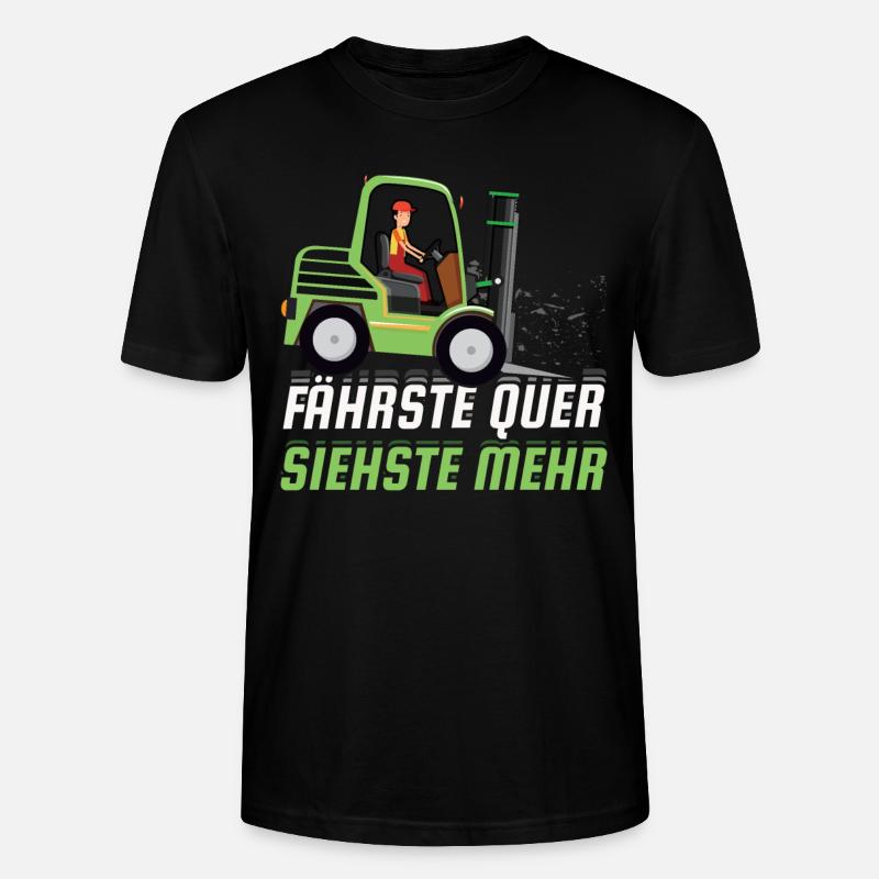Staplerfahrer - Fährste Quer Siehste Mehr - Stanley/Stella Unisex Bio-T-Shirt CRAFTER - Schwarz