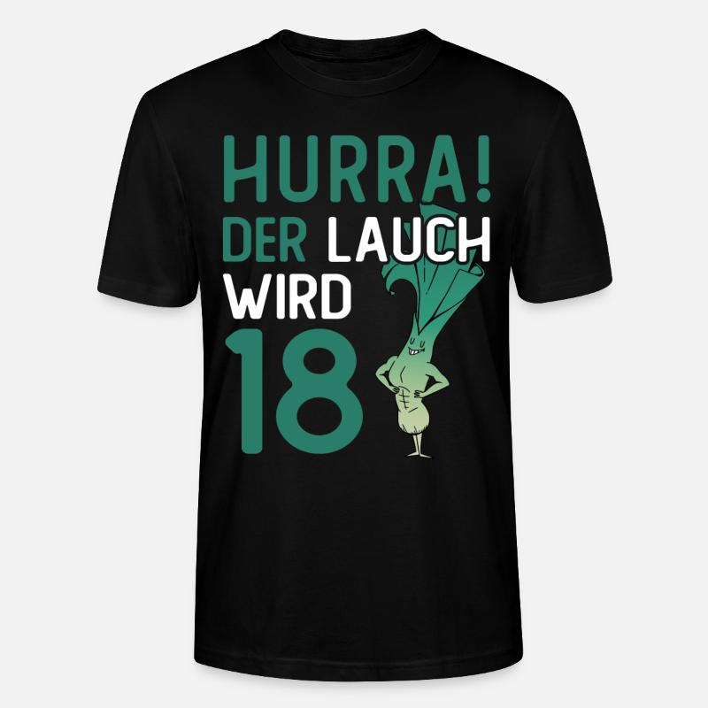 Hurra der Lauch wird 18 - Stanley/Stella Unisex Bio-T-Shirt CRAFTER - Schwarz