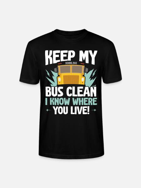 Keep my bus clean I know where you live - Stanley/Stella CRAFTER Unisex Organic T-Shirt - black