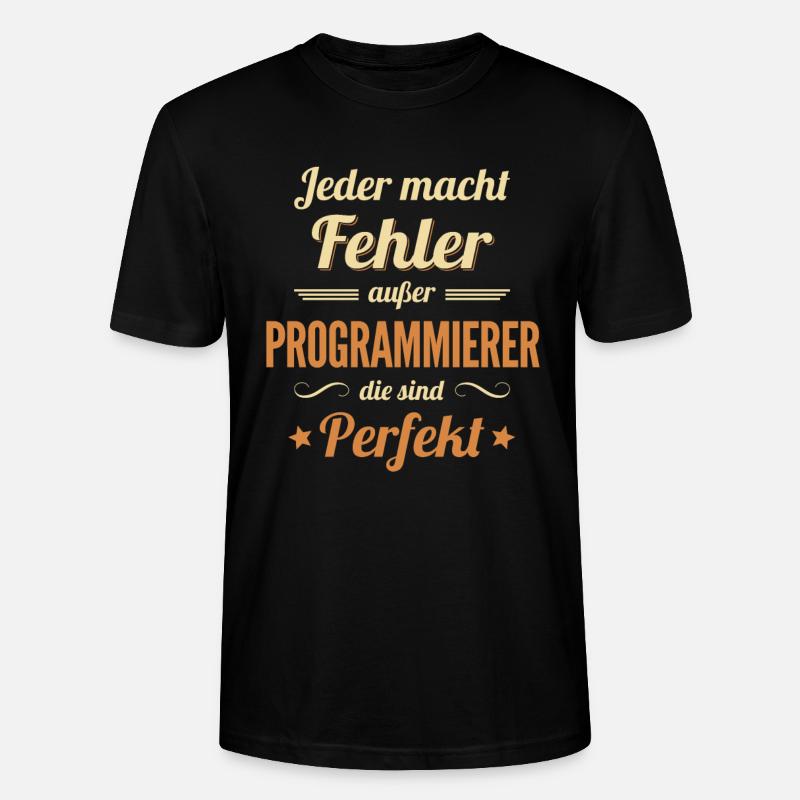 Programmierer sind Perfekt Developer Coder - Stanley/Stella Unisex Bio-T-Shirt CRAFTER - Schwarz