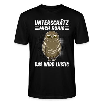 Lustiger Spruch Eule Motiv Statement Sarkasmus - Stanley/Stella Unisex Bio-T-Shirt CRAFTER - Schwarz - Vorne - Alina (178cm) & Michal (187cm)