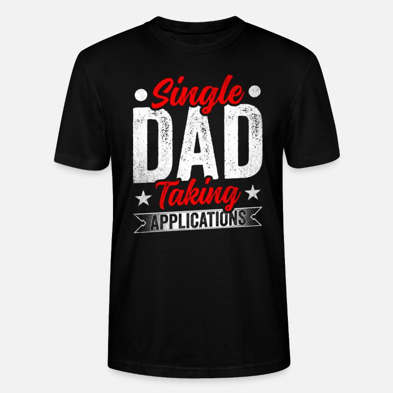 Single father accepts applications - Stanley/Stella CRAFTER Unisex Organic T-Shirt - black