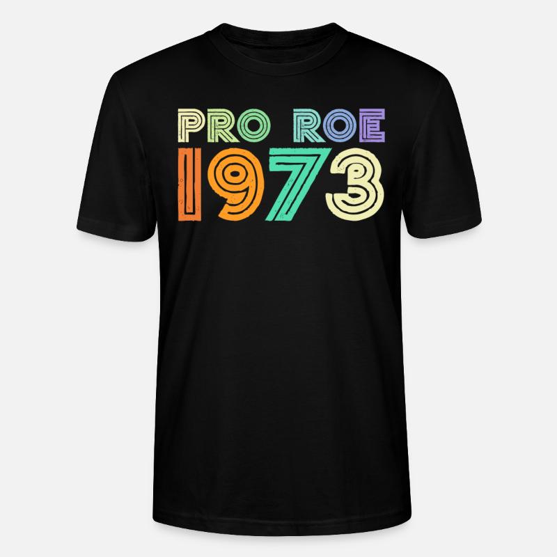 Pro Roe 1973 - Stanley/Stella CRAFTER Unisex Organic T-Shirt - black