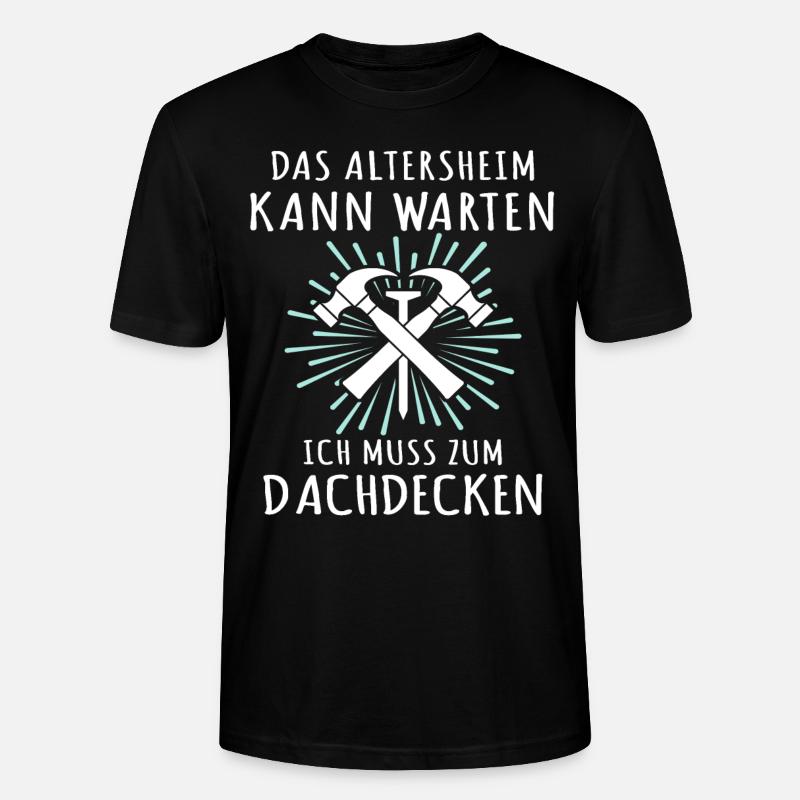 Dachdecker Sprüche Dachdecken - Stanley/Stella Unisex Bio-T-Shirt CRAFTER - Schwarz