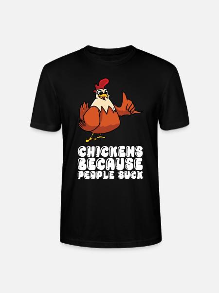 Chickens Because People Are Shit - Stanley/Stella CRAFTER Unisex Organic T-Shirt - black