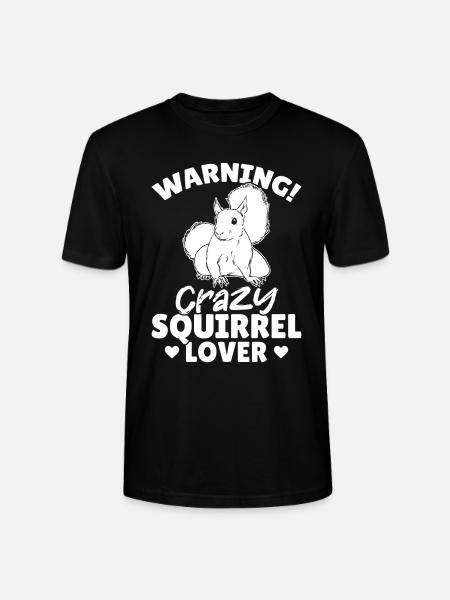 Squirrel Season Warning Crazy Squirrel - Stanley/Stella CRAFTER Unisex Organic T-Shirt - black