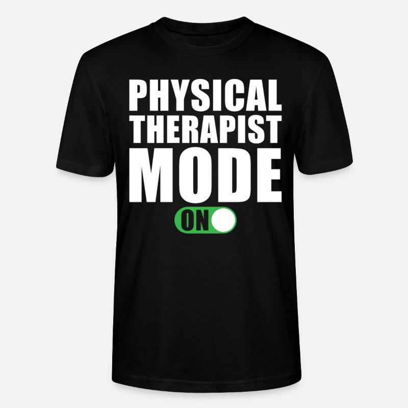 Physiotherapist Mode On - Stanley/Stella CRAFTER Unisex Organic T-Shirt - black