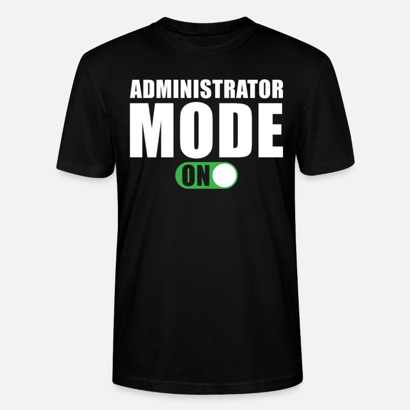 Administrator Mode On - Stanley/Stella CRAFTER Unisex Organic T-Shirt - black
