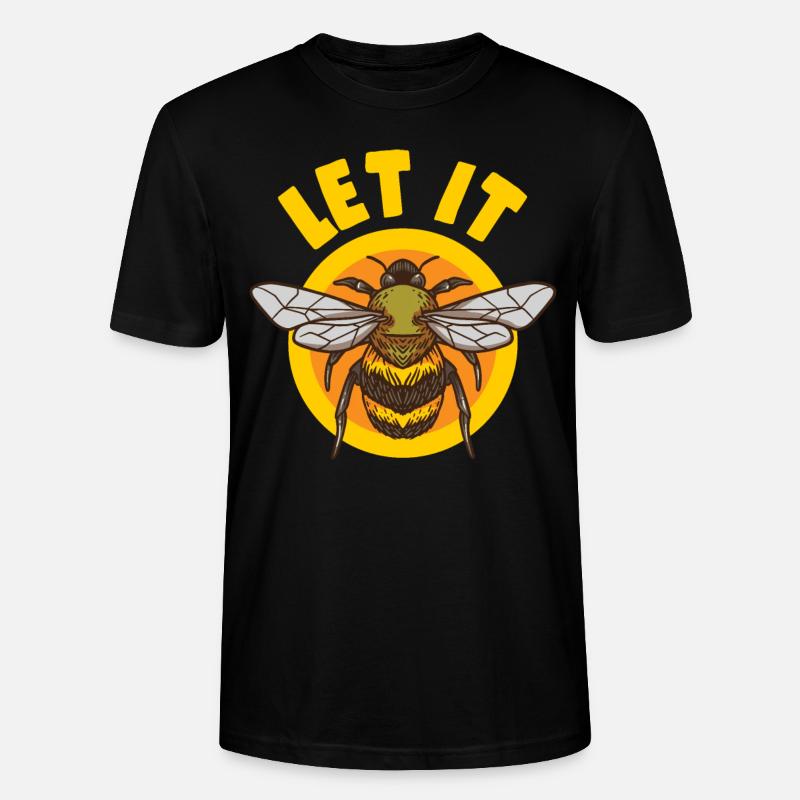 Let It Bee Bee Gift - Stanley/Stella CRAFTER Unisex Organic T-Shirt - black