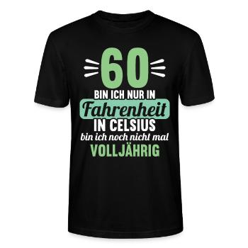 60 bin ich in Fahrenheit in Celsius 60 Geburtstag - Stanley/Stella Unisex Bio-T-Shirt CRAFTER - Schwarz - Vorne - Alina (178cm) & Michal (187cm)