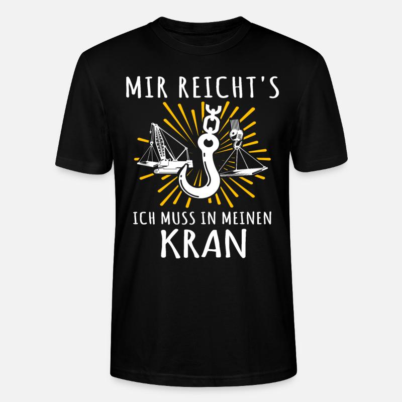 Kranführer Kran Sprüche Kranfahrer - Stanley/Stella Unisex Bio-T-Shirt CRAFTER - Schwarz