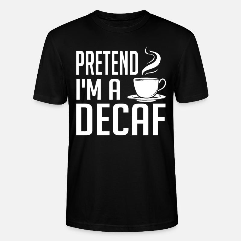 Decaffeinated Coffee Caffeine Decaffeinated - Stanley/Stella CRAFTER Unisex Organic T-Shirt - black