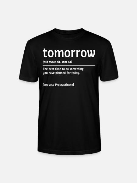 Morgen Wörterbuch , Zögern - Stanley/Stella Unisex Bio-T-Shirt CRAFTER - Schwarz