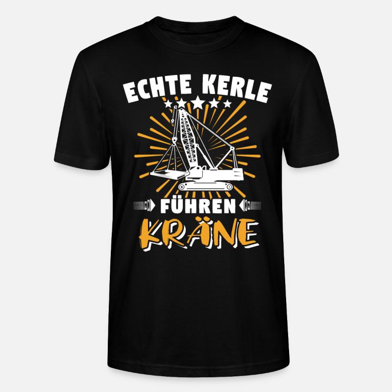 Kranführer Sprüche Kran Kranfahrer - Stanley/Stella Unisex Bio-T-Shirt CRAFTER - Schwarz
