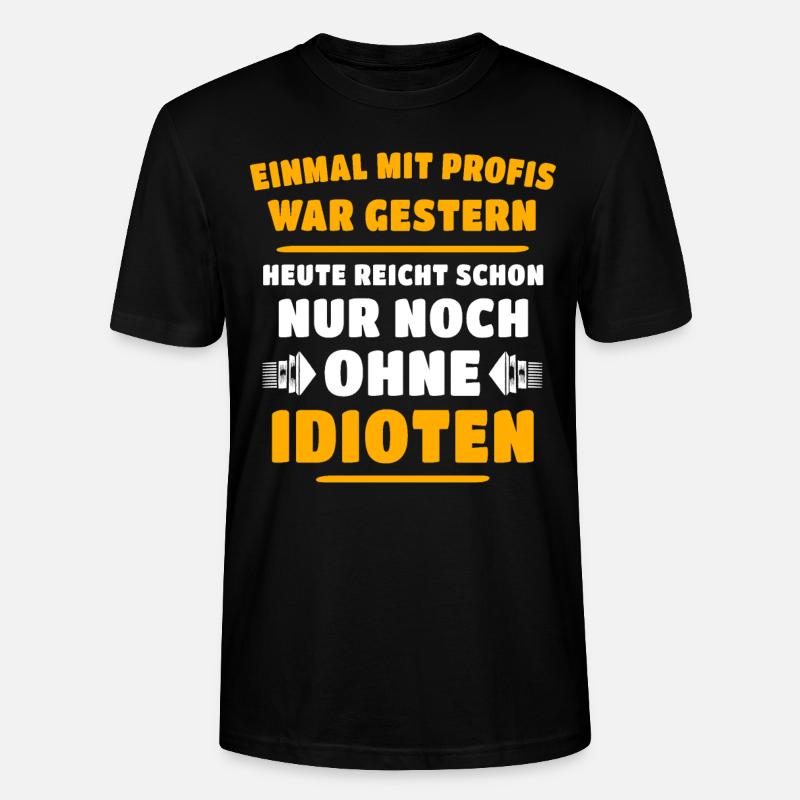 Profis Idioten Handwerker - Stanley/Stella Unisex Bio-T-Shirt CRAFTER - Schwarz