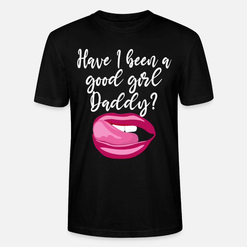 War Ich Ein Gutes Mädchen Daddy? Naughty Kinky - Stanley/Stella Unisex Bio-T-Shirt CRAFTER - Schwarz