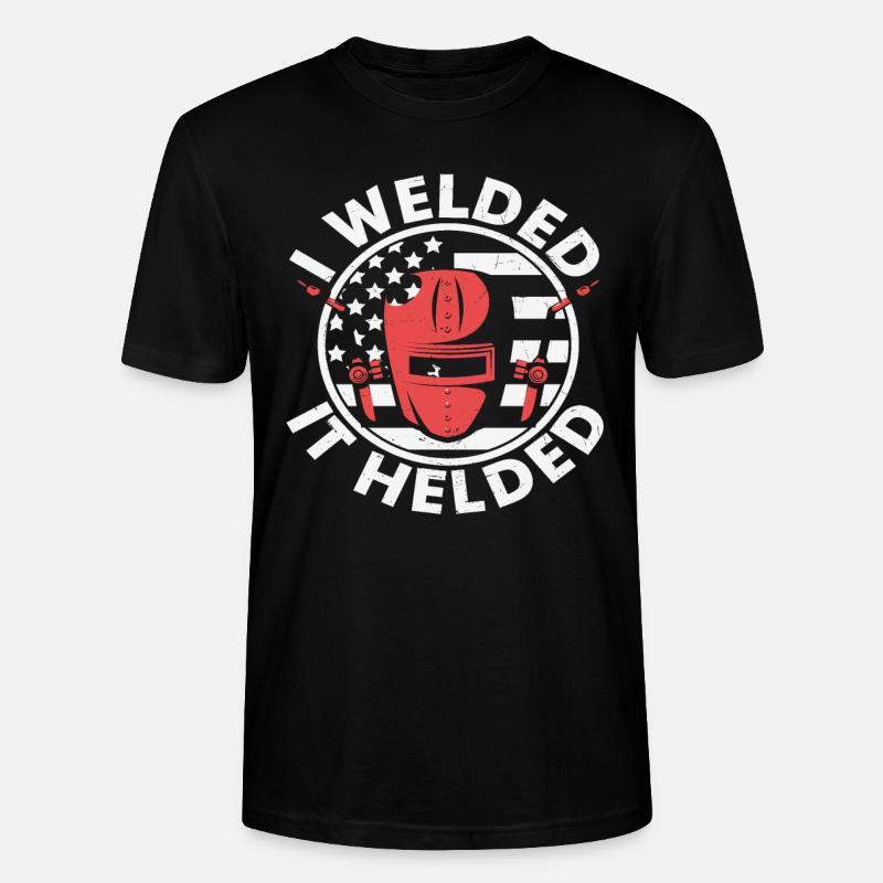I Welded It Helded - Stanley/Stella CRAFTER Unisex Organic T-Shirt - black