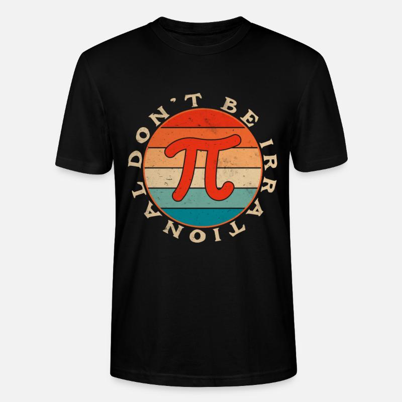 Ne soyez pas rationnel - Pi - T-shirt bio CRAFTER Stanley Stella Unisexe - noir