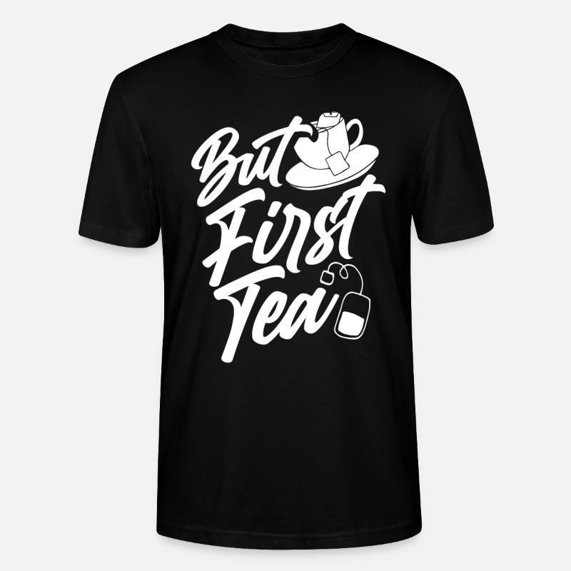 Erstmal Tee Trinken - Stanley/Stella Unisex Bio-T-Shirt CRAFTER - Schwarz
