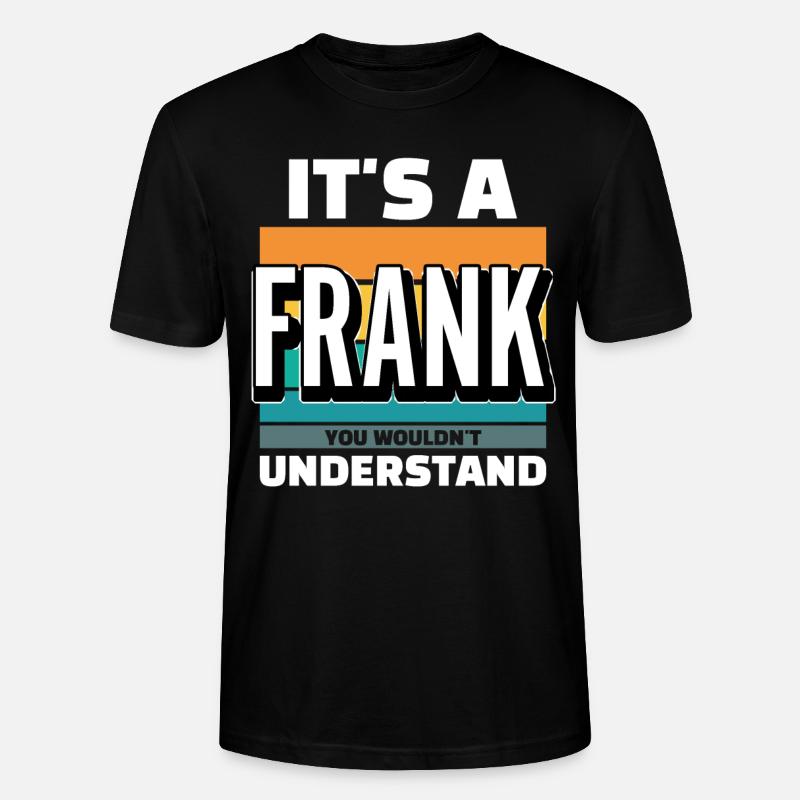 Frank Nom Cadeau d’anniversaire - T-shirt bio CRAFTER Stanley Stella Unisexe - noir