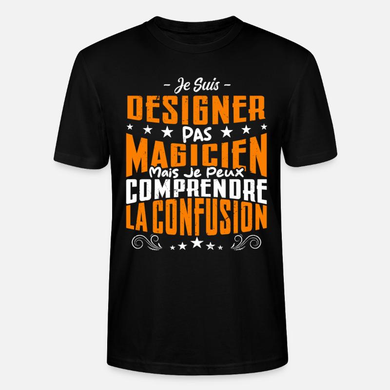 Je Suis Designer Pas Magicien - T-shirt bio CRAFTER Stanley Stella Unisexe - noir