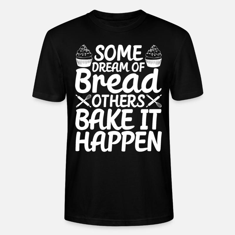 Funny bread baker - Stanley/Stella CRAFTER Unisex Organic T-Shirt - black