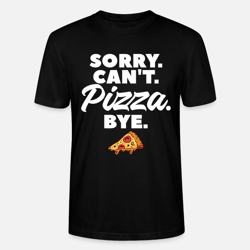 Sorry Can't Pizza Bye - Stanley/Stella Unisex Bio-T-Shirt CRAFTER - Schwarz