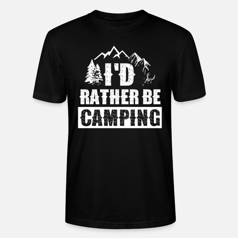 I would rather camper - Stanley/Stella CRAFTER Unisex Organic T-Shirt - black