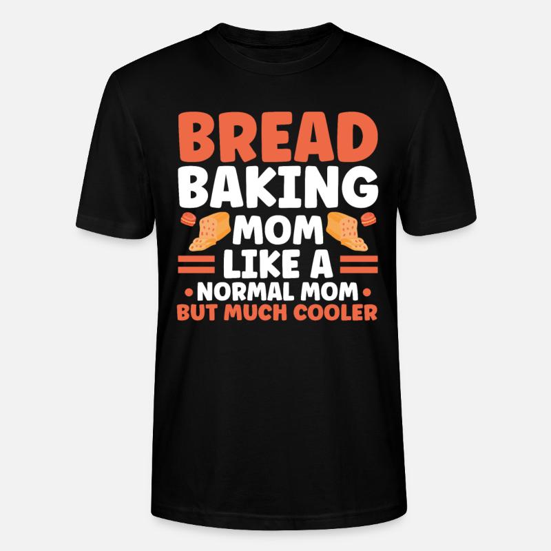 Brotbacken Geschenk Bäckerei Zitat Bäcker - Stanley/Stella Unisex Bio-T-Shirt CRAFTER - Schwarz