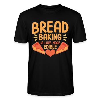 Bread Baking Gift Bakery Quote Baker - Stanley/Stella CRAFTER Unisex Organic T-Shirt - black - Front - Alina (178cm) & Michal (187cm)