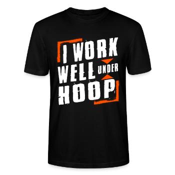 I Work Well Under Hoop Basketball Player Gift - Stanley/Stella Unisex Bio-T-Shirt CRAFTER - Schwarz - Vorne - Alina (178cm) & Michal (187cm)