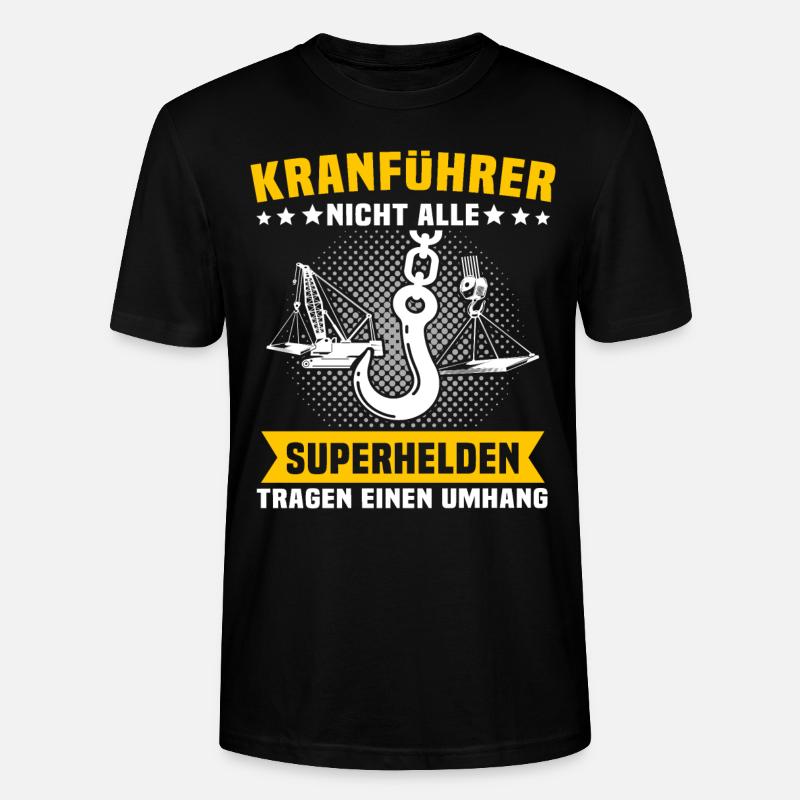Kranfahrer Beruf Kranführer Sprüche - Stanley/Stella Unisex Bio-T-Shirt CRAFTER - Schwarz