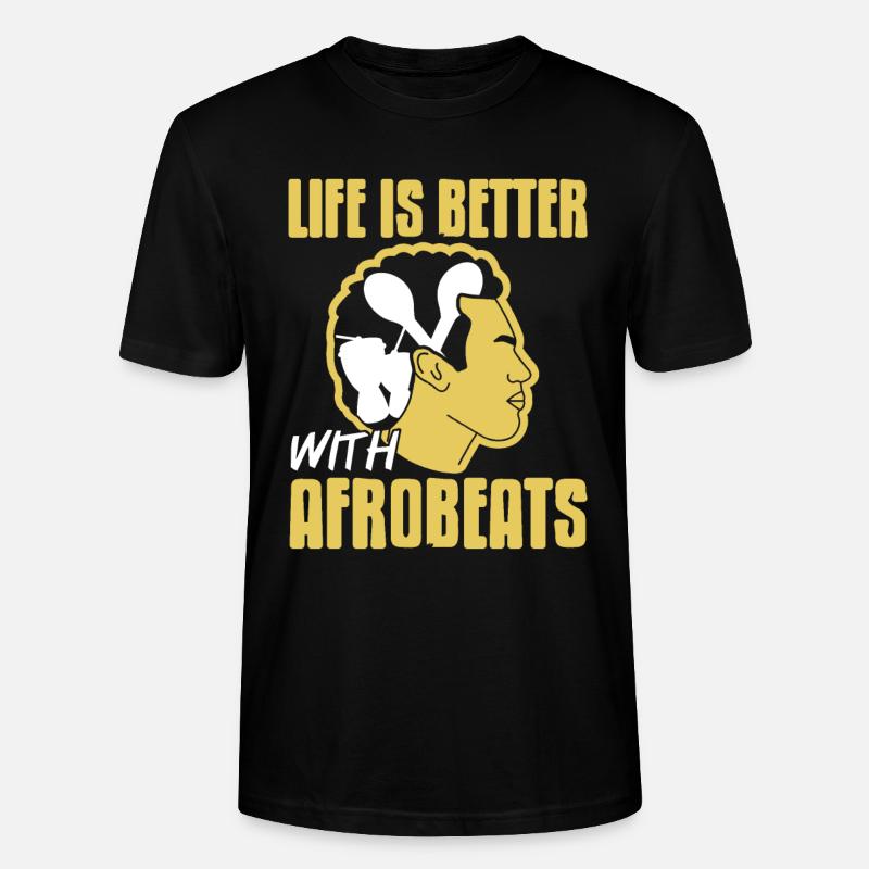Life is better with Afrobeats - Stanley/Stella Unisex Bio-T-Shirt CRAFTER - Schwarz