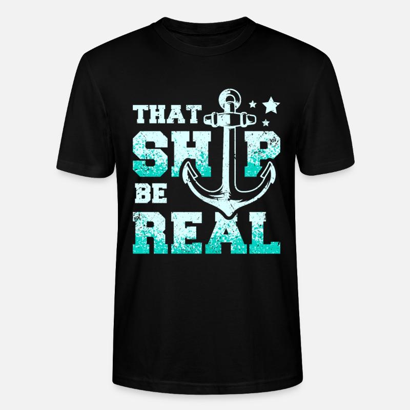 That ship be real Cruising - Stanley/Stella Unisex Bio-T-Shirt CRAFTER - Schwarz