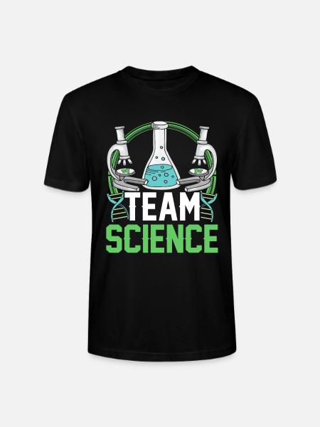 Team Science Scientists Science Sayings - Stanley/Stella CRAFTER Unisex Organic T-Shirt - black