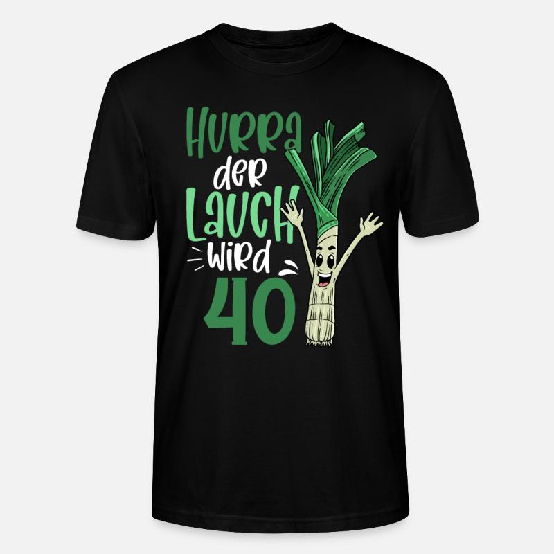 Hurra der Lauch wird 40 - Stanley/Stella Unisex Bio-T-Shirt CRAFTER - Schwarz