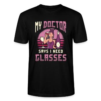 Mein Arzt Sagt, Ich Brauche Gläser, Weinliebhaber. - Stanley/Stella Unisex Bio-T-Shirt CRAFTER - Schwarz - Vorne - Alina (178cm) & Michal (187cm)
