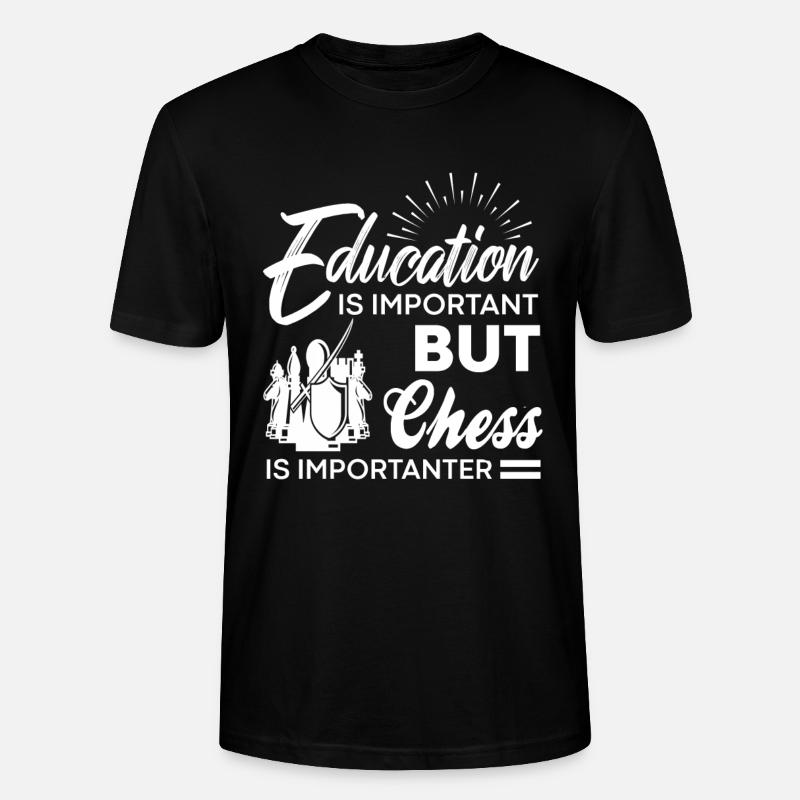Chess is importanter - Stanley/Stella Unisex Bio-T-Shirt CRAFTER - Schwarz