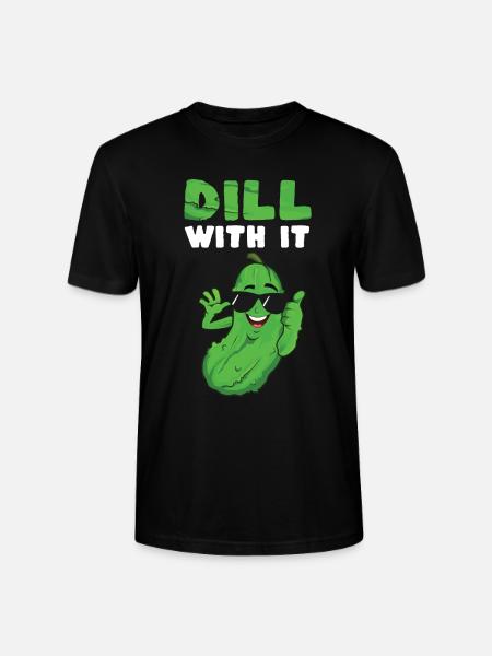 Dill With It - Stanley/Stella CRAFTER Unisex Organic T-Shirt - black