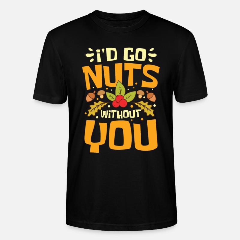 I'D Go Nuts Without You - Stanley/Stella Unisex Bio-T-Shirt CRAFTER - Schwarz