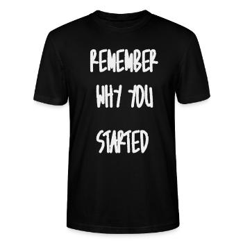 Remember why you started - Stanley/Stella CRAFTER Unisex Organic T-Shirt - black - Front - Alina (178cm) & Michal (187cm)
