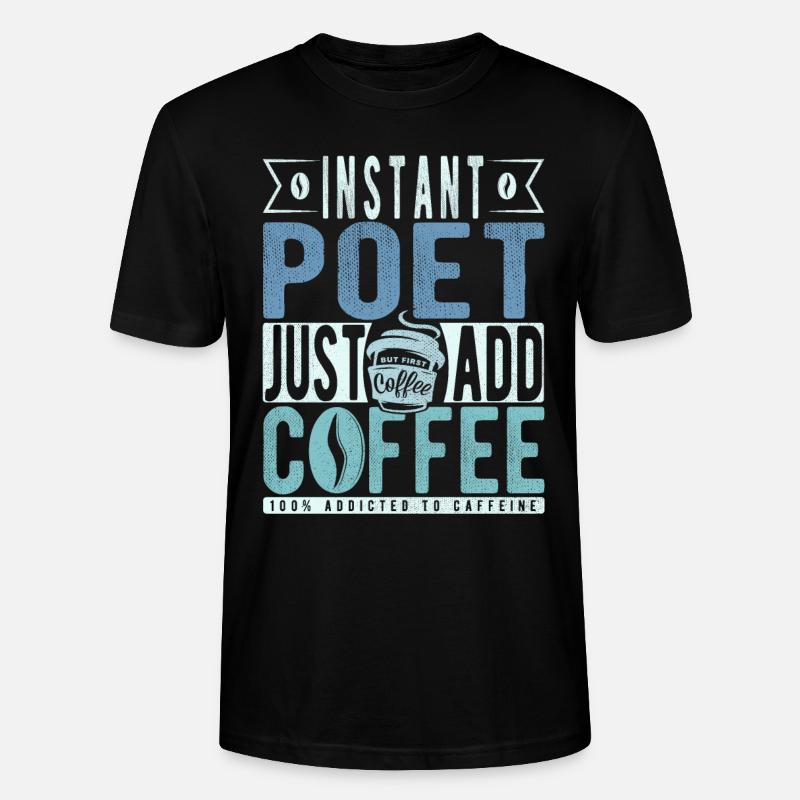 Dichter Kaffee Spruch - Stanley/Stella Unisex Bio-T-Shirt CRAFTER - Schwarz