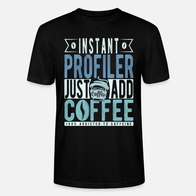 Profiler Kaffee Spruch - Stanley/Stella Unisex Bio-T-Shirt CRAFTER - Schwarz