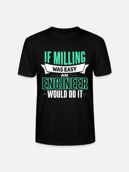 Funny machining mechanic saying - Stanley/Stella CRAFTER Unisex Organic T-Shirt - black