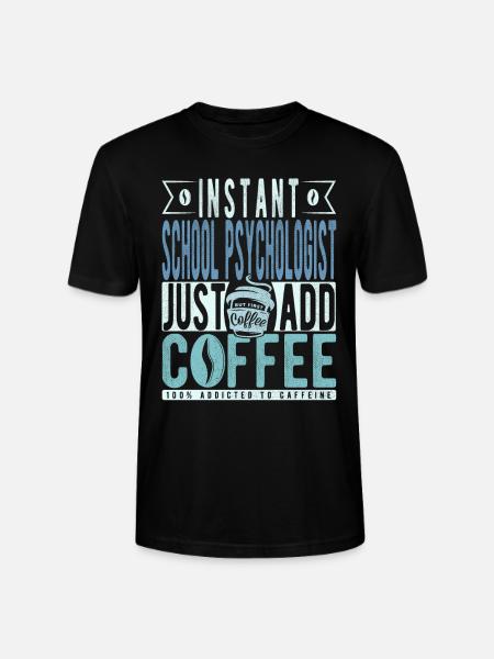 School psychologist coffee saying - Stanley/Stella CRAFTER Unisex Organic T-Shirt - black