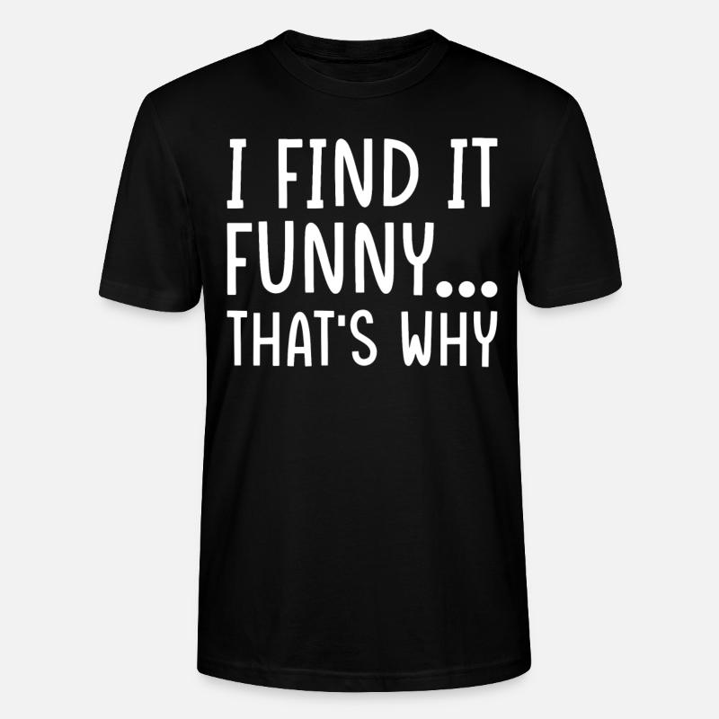 Lustiger Sarkasmus Spruch - Stanley/Stella Unisex Bio-T-Shirt CRAFTER - Schwarz