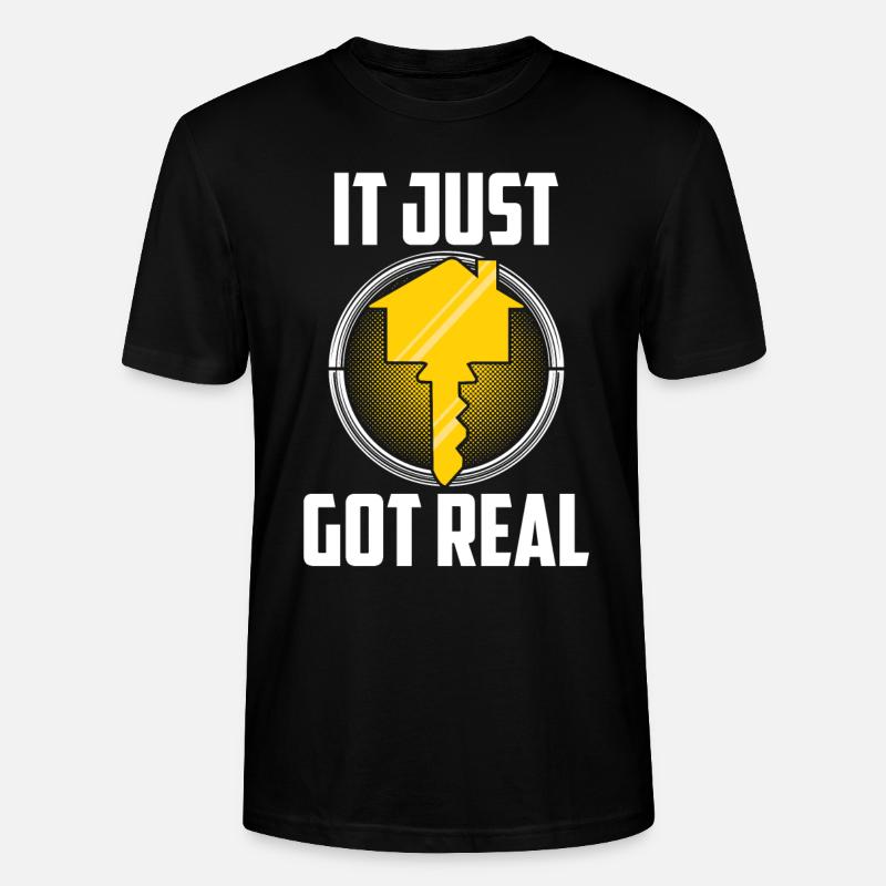 It Just Got Real - Stanley/Stella CRAFTER Unisex Organic T-Shirt - black