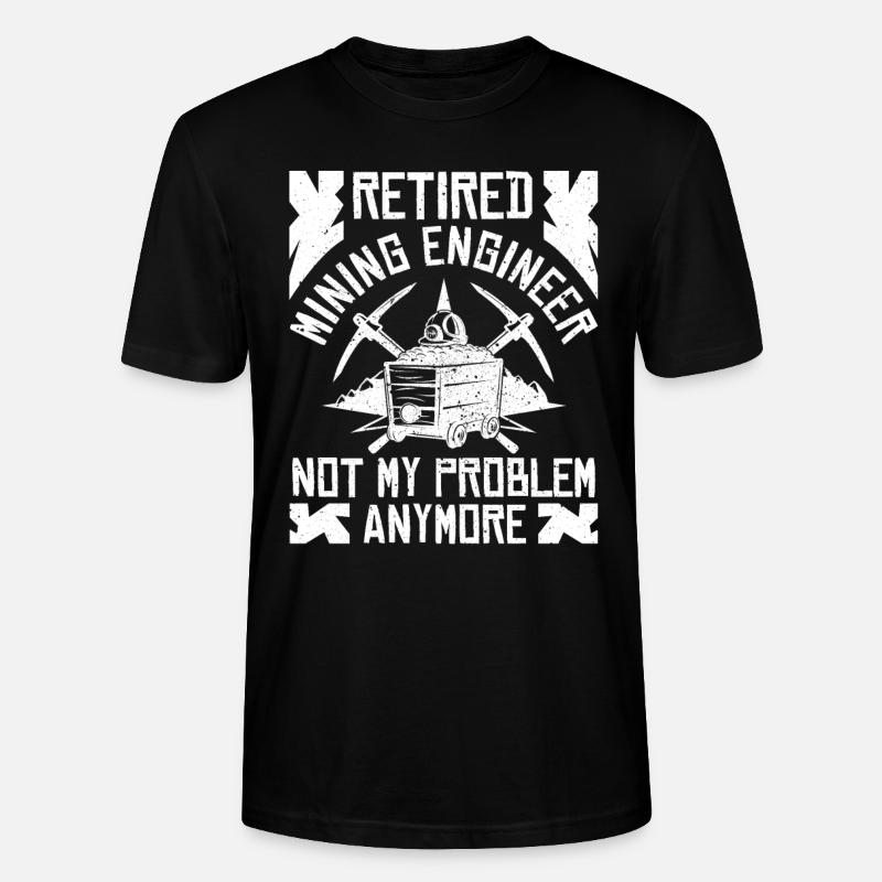 Retired Engineer Mining Engineer - Stanley/Stella CRAFTER Unisex Organic T-Shirt - black