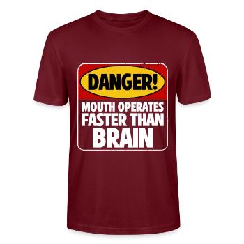 Danger! Mouth Operates Faster Than Brain 4 - Stanley/Stella CRAFTER Unisex Organic T-Shirt - burgundy - Front - Alina (178cm) & Michal (187cm)