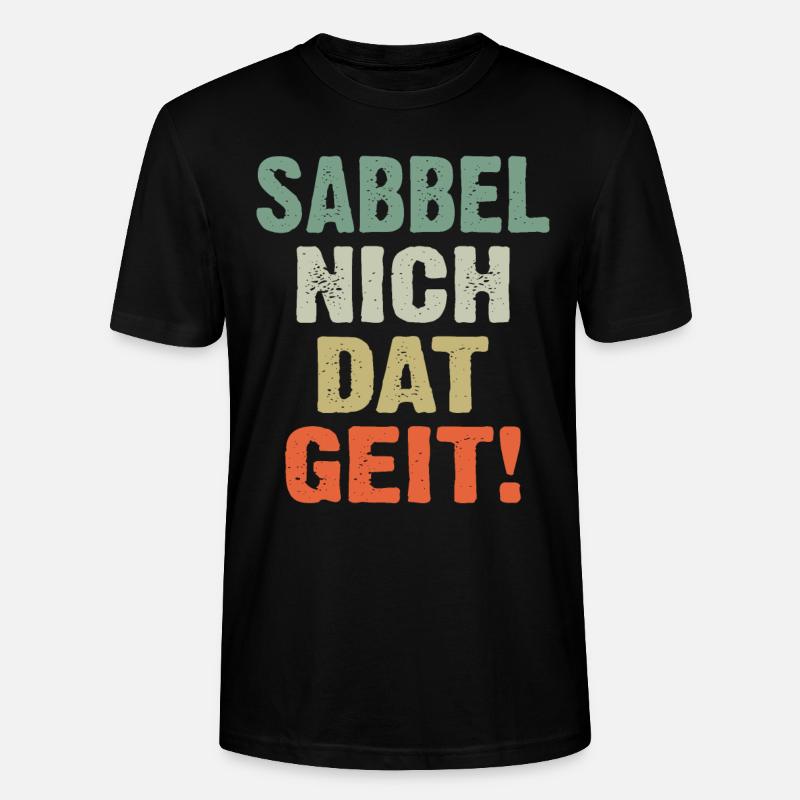 Sabbel Nich Dat Geit - Stanley/Stella Unisex Bio-T-Shirt CRAFTER - Schwarz